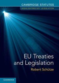 EU treaties and legislation; Robert Schütze; 2015