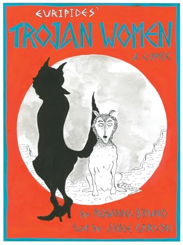 Euripides, The Trojan women : a comic; Rosanna Bruno; 2021