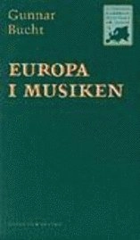 Europa i musiken; Gunnar Bucht; 1996