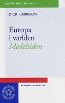 Europa i världen medeltiden; Dick Harrison; 1995