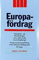 Europafördrag : Maastricht- och Romfördragen ... : Sveriges anslutningsfördrag : andra relevanta fördragstexter : EU-lagen; 1998