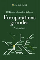 Europarättens grunder; Ulf Bernitz, Anders Kjellgren; 2007
