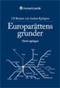 Europarättens grunder; Ulf Bernitz, Anders Kjellgren; 2010