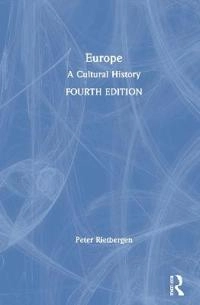 Europe : a cultural history; P. J. A. N. Rietbergen; 2020