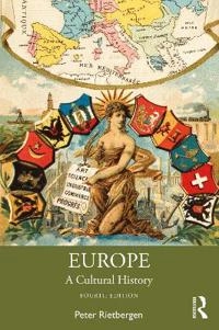 Europe : a cultural history; P. J. A. N. Rietbergen; 2020