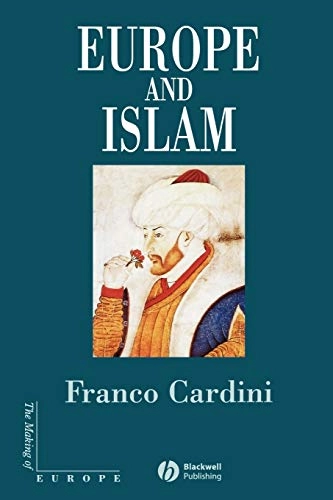 Europe and Islam; Franco Cardini; 2001