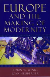 Europe and the making of modernity, 1815-1914; Robin W. Winks; 2005
