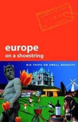 Europe on a shoestring; Sarah. Johnstone; 2007