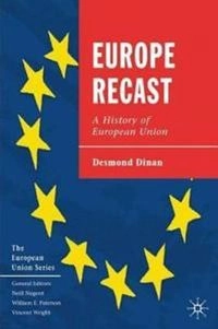 Europe recast : a history of European Union; Desmond Dinan; 2004