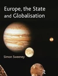 Europe, the state and globalisation; Simon Sweeney; 2005