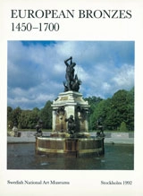 European Bronzes 1450-1700; Lars Olof Larsson; 1992