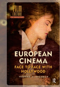 European cinema : face to face with Hollywood; Thomas Elsaesser; 2005