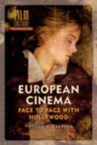 European cinema : face to face with Hollywood; Thomas Elsaesser; 2005