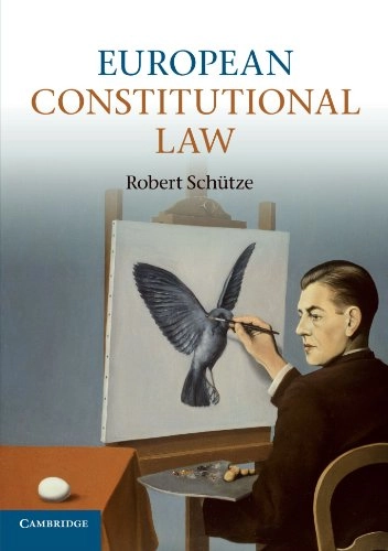 European constitutional law; Robert Schütze; 2012