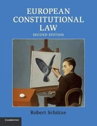 European constitutional law; Robert Schütze; 2016