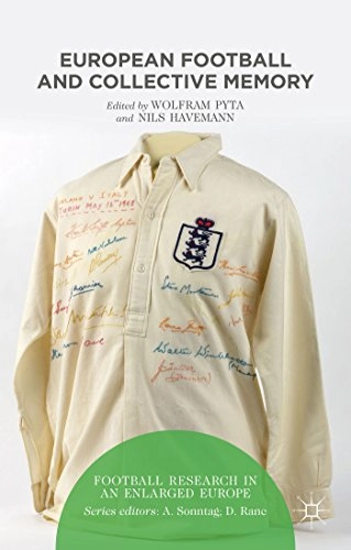 European football and collective memory [Elektronisk resurs]; W Pyta, N Havemann; 2015