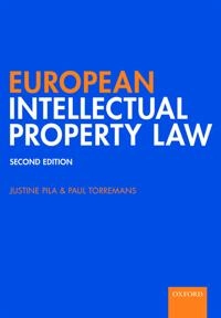 European intellectual property law; Justine Pila; 2019