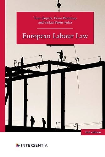 European labour law; Teun Jaspers, Frans Pennings, S. S. M. Peters; 2024