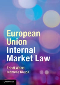 European Union internal market law; Friedl Weiss; 2014