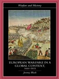 European warfare in a global context, 1660-1815; Jeremy Black; 2007