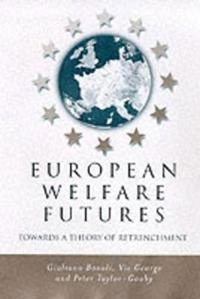 European welfare futures : towards a theory of retrenchment; Giuliano Bonoli; 2000
