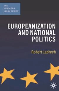 Europeanization and national politics; Robert Ladrech; 2010