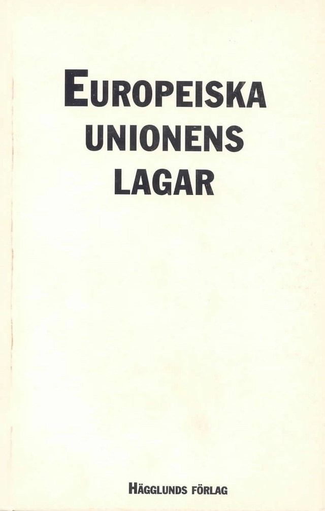 Europeiska unionens lagar; Erik Göthe, Stig Malm, FiB-juristerna, Folket i bild; 1994