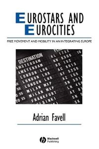 Eurostars and Eurocities; Adrian Favell; 2008