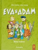 Eva & Adam. Bästa ovänner; Måns Gahrton; 2003