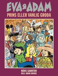 Eva & Adam. Prins eller vanlig groda; Måns Gahrton; 2003