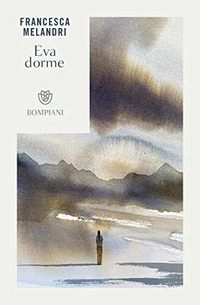 Eva dorme; Francesca Melandri; 2021