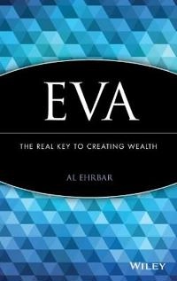 EVA: The Real Key to Creating Wealth; Al Ehrbar; 1998