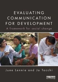 Evaluating communication for development : a framework for social change; June. Lennie; 2013