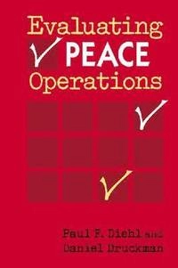 Evaluating peace operations; Paul Francis Diehl; 2010