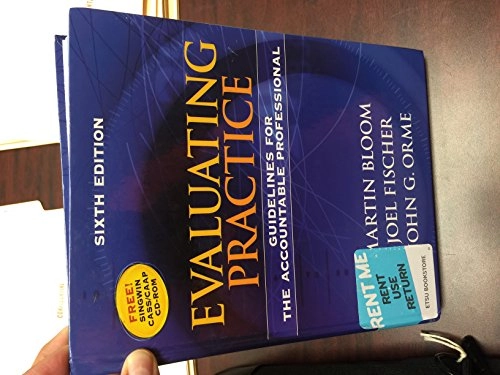 Evaluating practice : guidelines for the accountable professional; Martin Bloom; 2009