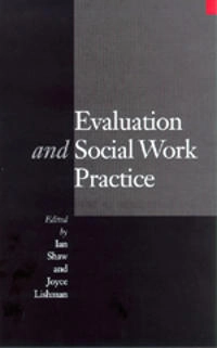 Evaluation and social work practice; Ian Shaw, Joyce Lishman; 1999