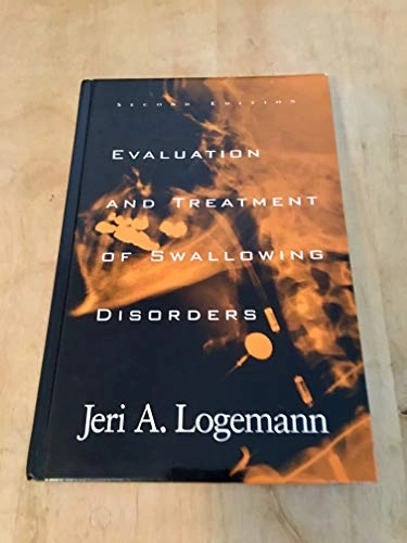 Evaluation and treatment of swallowing disorders; Jeri A. Logemann; 1998