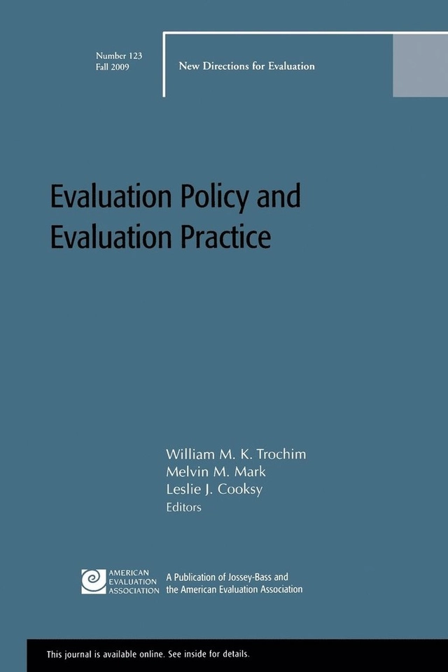 Evaluation Policy and Evaluation Practice: New Directions for Evaluation 12; Oddbjörn Evenshaug; 2009