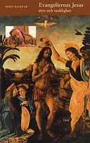 Evangeliernas Jesus : myt och verklighet; René Kieffer; 2002