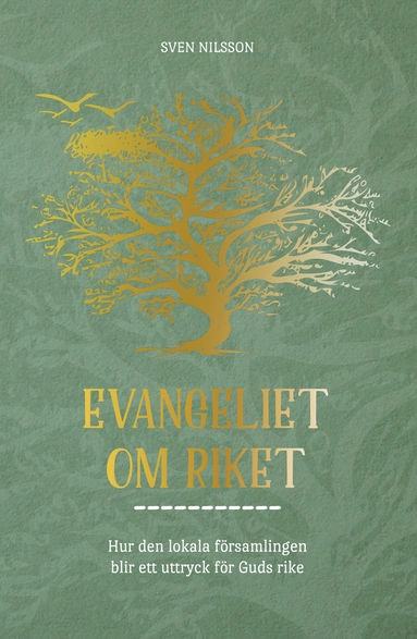 Evangeliet om Riket; Sven Nilsson; 2016