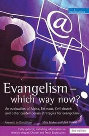 Evangelism - Which Way Now?; Mike Booker, Mark Ireland; 2010