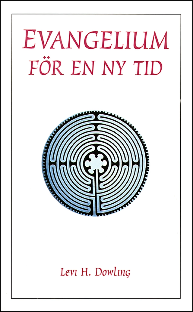 Evangelium för en ny tid; Levi H Dowling; 1994