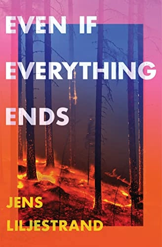 Even if everything ends; Jens Liljestrand; 2023