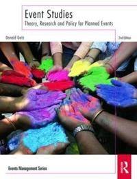 Event Studies: Theory, Research and Policy for Planned Events; Donald Getz; 2012