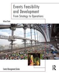 Events feasibility and development : from strategy to operations; William O'Toole; 2011