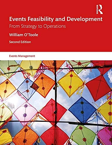 Events feasibility and development : from strategy to operations; William O'Toole; 2022