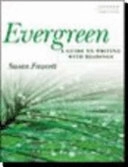 Evergreen : a guide to writing with readings; Susan Fawcett; 2004