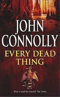 Every Dead ThingA Coronet paperbackBand 1 av Charlie Parker, John ConnollyCoronet books; John Connolly; 1999