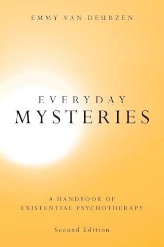 Everyday mysteries : a handbook of existential psychotherapy; Emmy Van Deurzen-Smith; 2010