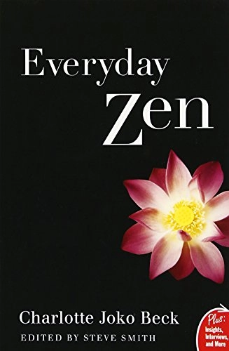 Everyday Zen : love and work; Charlotte Joko Beck; 2007